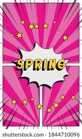 Phrase "SPRING" in vintage comics speech bubble on a background with radial lines and halftone dots. Holiday banner design template in retro pop art style. Vector illustration eps10