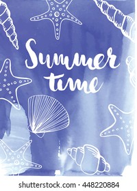 Phrase Summer Time on blue background. Lettering inscription with shells, starfish and corals on watercolor background. Vector illustration.