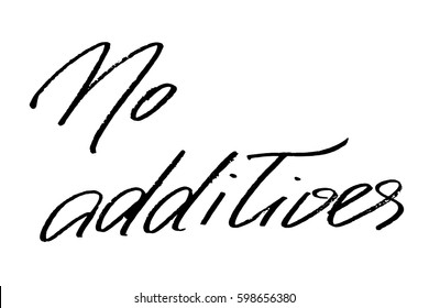 Phrase text handwriting food no additives handwritten black text isolated on white background, vector