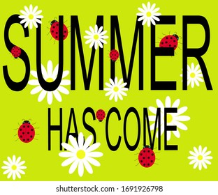 the phrase that summer has come on the background of flowers