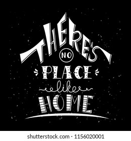 Phrase There's no place like home. Hand drawn lettering in shape of house. Inspirational quote. Vector illustration.