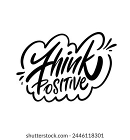 The phrase Think positive is executed in black calligraphic script. The illustration emphasizes the importance of optimistic thinking.