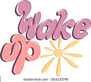 the phrase "wake up". unique vector lettering with shadows and highlights
