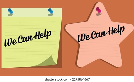 The phrase we can help in black text on a yellow and red sticky note.we can help isolated on red star sticker.
