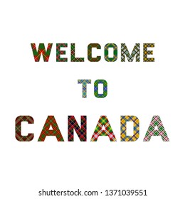 The phrase "Welcome to Canada" composed of letters from the diagonal tartans of Canadian provinces. Transparent background.