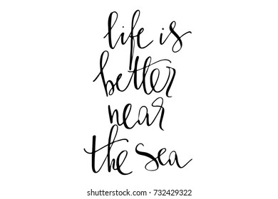 Phrase writing life is better near the sea handwritten text vector 