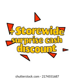 Phrase written Storewide surprise cash discount, vector illustration. Customer acquisition