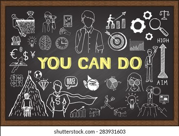 The phrase "YOU CAN DO" with business doodles on chalkboard.