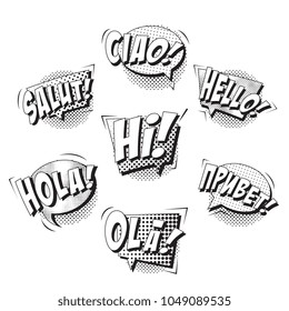 phrases hi, hello, privet, ola, hola, ciao, salut in comic speech bubbles with strong and halftone dotted shadows on white background