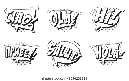 phrases hi, privet, ola, hola, ciao, salut in comic speech bubbles with strong and halftone dotted shadows on white background