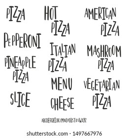 Phrases for the pizzeria menu. Lettering about pizza. Alphabet for composing words. Vector letters isolated on white background.
