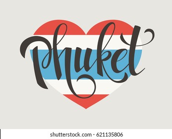 Phuket vector lettering. Phuket typography on Thai national flag background. Vintage hand drawn calligraphy design. T-shirt template.