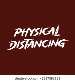 physical distancing text on dark background.
