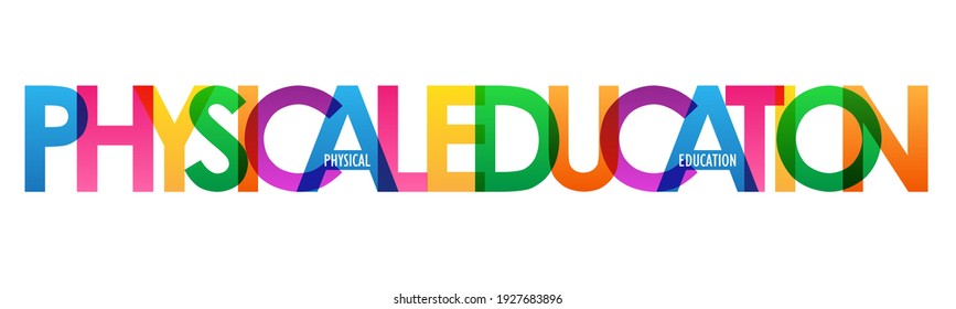 PHYSICAL EDUCATION colorful vector typography banner isolated on white background