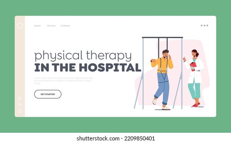 Physical Therapy in Hospital Landing Page Template. Injured Character with Disabilities Apply Treatment or Rehabilitation. Doctor Help Patient To Stand After Injury. Cartoon People Vector Illustration