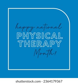 Physical therapy month is observed every year in October, also known as physiotherapy, one of the healthcare professions provided by physical therapists who promote, maintain, or restore health.