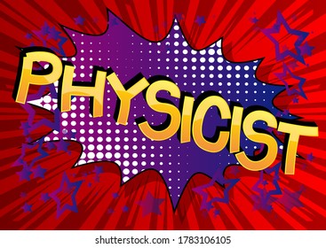 Physicist Comic book style cartoon words.