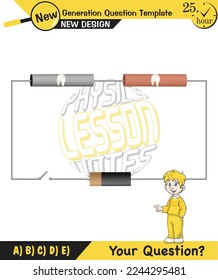 Physics, basic electric circuits, next generation question template, dumb physics figures, exam question, eps 