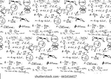 Physics, electronic  engineering, mathematics equation and calculations, endless hand writing. Vector whiteboard. Scientific vintage seamless pattern.