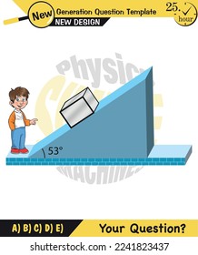 Physics, inclined plane, next generation question template, dumb physics figures, exam question, eps  - Shutterstock ID 2241823437