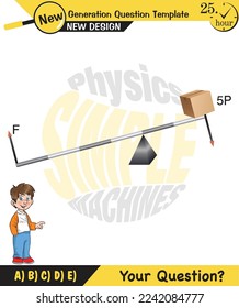 Physics, Lever examples vector illustration, simple machines, next generation question template, dumb physics figures, exam question, eps 