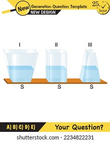 Physics, pressure and lifting force, archimedes principle, pressure of liquids and gases, containers filled with water, next generation question template, exam question, eps  
