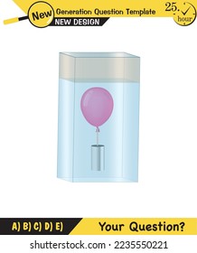 Physics, pressure and lifting force, archimedes principle, pressure of liquids and gases, containers filled with water, next generation question template, exam question, eps