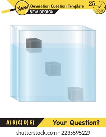 Physics, pressure and lifting force, archimedes principle, pressure of liquids and gases, containers filled with water, next generation question template, exam question, eps