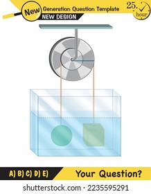 Physics, pressure and lifting force, archimedes principle, pressure of liquids and gases, containers filled with water, next generation question template, exam question, eps