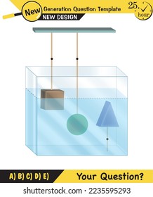 Physics, pressure and lifting force, archimedes principle, pressure of liquids and gases, containers filled with water, next generation question template, exam question, eps