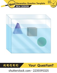 Physics, pressure and lifting force, archimedes principle, pressure of liquids and gases, containers filled with water, next generation question template, exam question, eps