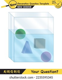 Physics, pressure and lifting force, archimedes principle, pressure of liquids and gases, containers filled with water, next generation question template, exam question, eps