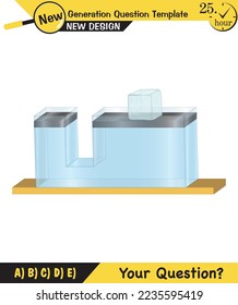 Physics, pressure and lifting force, archimedes principle, pressure of liquids and gases, containers filled with water, next generation question template, exam question, eps