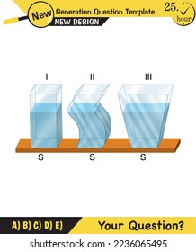Physics, pressure and lifting force, archimedes principle, pressure of liquids and gases, containers filled with water, next generation question template, exam question, eps