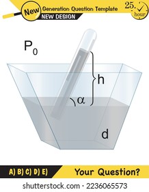 Physics, pressure and lifting force, archimedes principle, pressure of liquids and gases, containers filled with water, next generation question template, exam question, eps