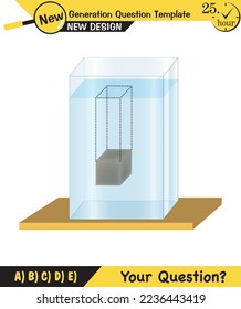 Physics, pressure and lifting force, archimedes principle, pressure of liquids and gases, containers filled with water, next generation question template, exam question, eps