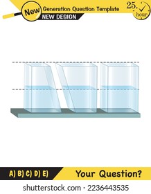 Physics, pressure and lifting force, archimedes principle, pressure of liquids and gases, containers filled with water, next generation question template, exam question, eps