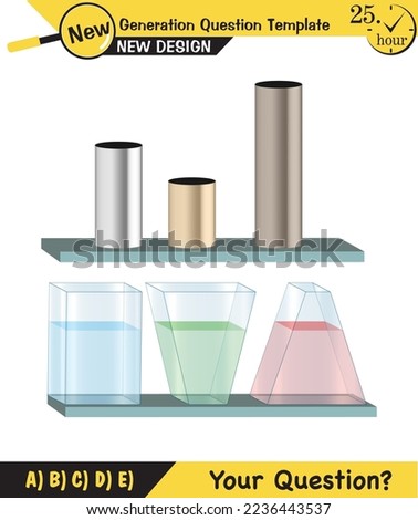 Physics, pressure and lifting force, archimedes principle, pressure of liquids and gases, containers filled with water, next generation question template, exam question, eps