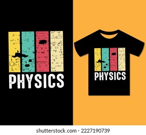 Diseño de camisetas físicas.
Listo para imprimir para ropa, afiche, ilustración.
 Moderno, de moda tee, colorido, vintage, física, inspirador, creativo, retro vector de camisetas.