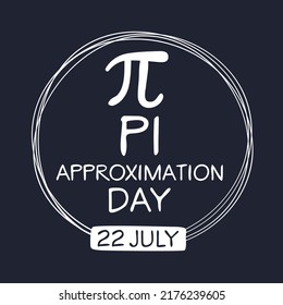 Pi Approximation Day, Held On 22 July.