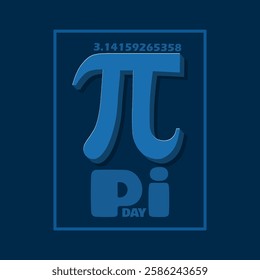 Pi Day to celebrate on March 14th. Mathematical symbol Pi with bold text in frame on dark blue background.