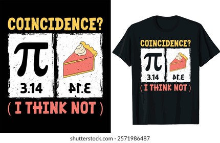 Pi Day Coincidence T-Shirt Design 1