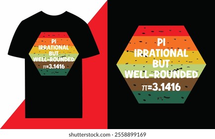 Pi Day Humor T-shirt Typography Graphics, Vector Illustration Printable Template Design,pi day 2025 t-shirt design.