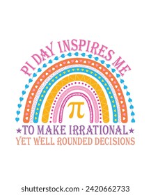 Pi day me inspira a tomar decisiones irracionales pero bien redondeadas en el diseño de camisetas