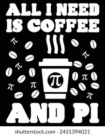 Pi Day Mathe Coffee Lover Geometry Calculus Trigonometry T-Shirt, Shirt Print Vorlage