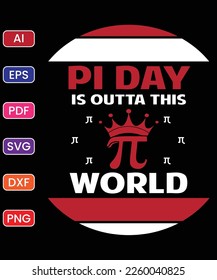 PI DAY IS OUTTA THIS WORLD T SHIRT DESIGN