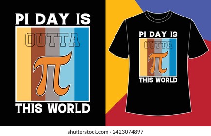 Pi day está fuera de este mundo diseño de camisetas