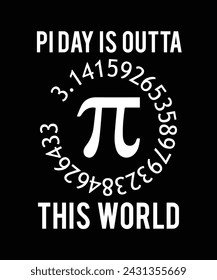 PI DAY IS OUTTA THIS WORLD THISRT DESIGN
