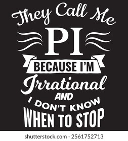 Pi Day png They Call Me Pi Symbol Pi Day Cute Funny, Eps, Png, Dxf, Digital Download