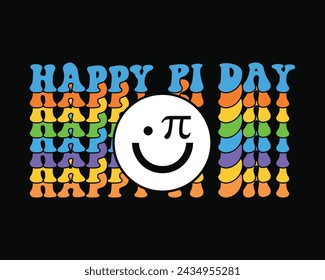 Pi Day Retro Design,Funny pi day quote,Pi Day Retro Design,Pi Day Design Groovy Font Style